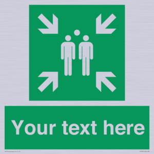 Custom sign safe condition evacuation assembly point